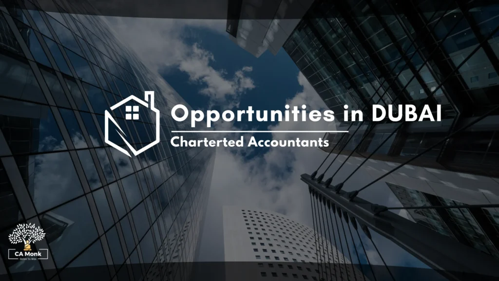 CA Jobs in Dubai | Foreign Opportunities for Chartered Accountants