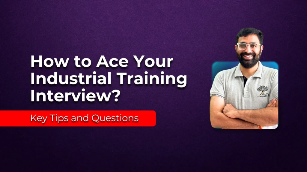 How to Ace Your Industrial Training Interview - Key Tips and Questions, featuring a man in a CA Monk t-shirt, focusing on industrial training interview tips.