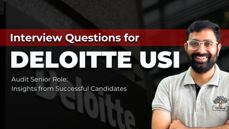 Interview Questions for Deloitte USI Audit Senior Role: Insights from Successful Candidates