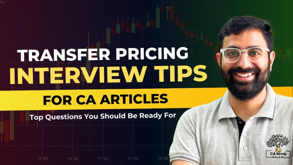 Banner image for blog titled 'Transfer Pricing Interview Tips for CA Articles: Top Questions You Should Be Ready For,' featuring a smiling professional in a CA Monk shirt with a stock market background